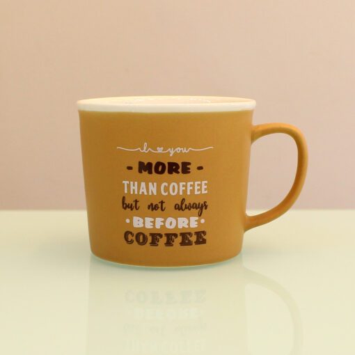 Κούπα Coffee Stories “Love you more than coffee but not always before coffee”